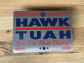 Bord Hawk Tuah ‘Spit on that thang’, aluminium, 20x30cm